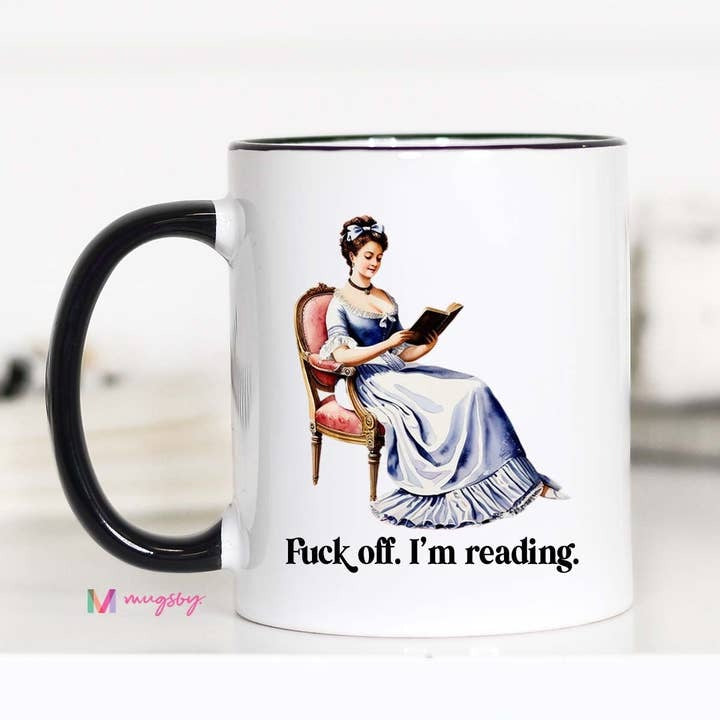 Funny Book Lover Coffee Mug | Fuck Off I&