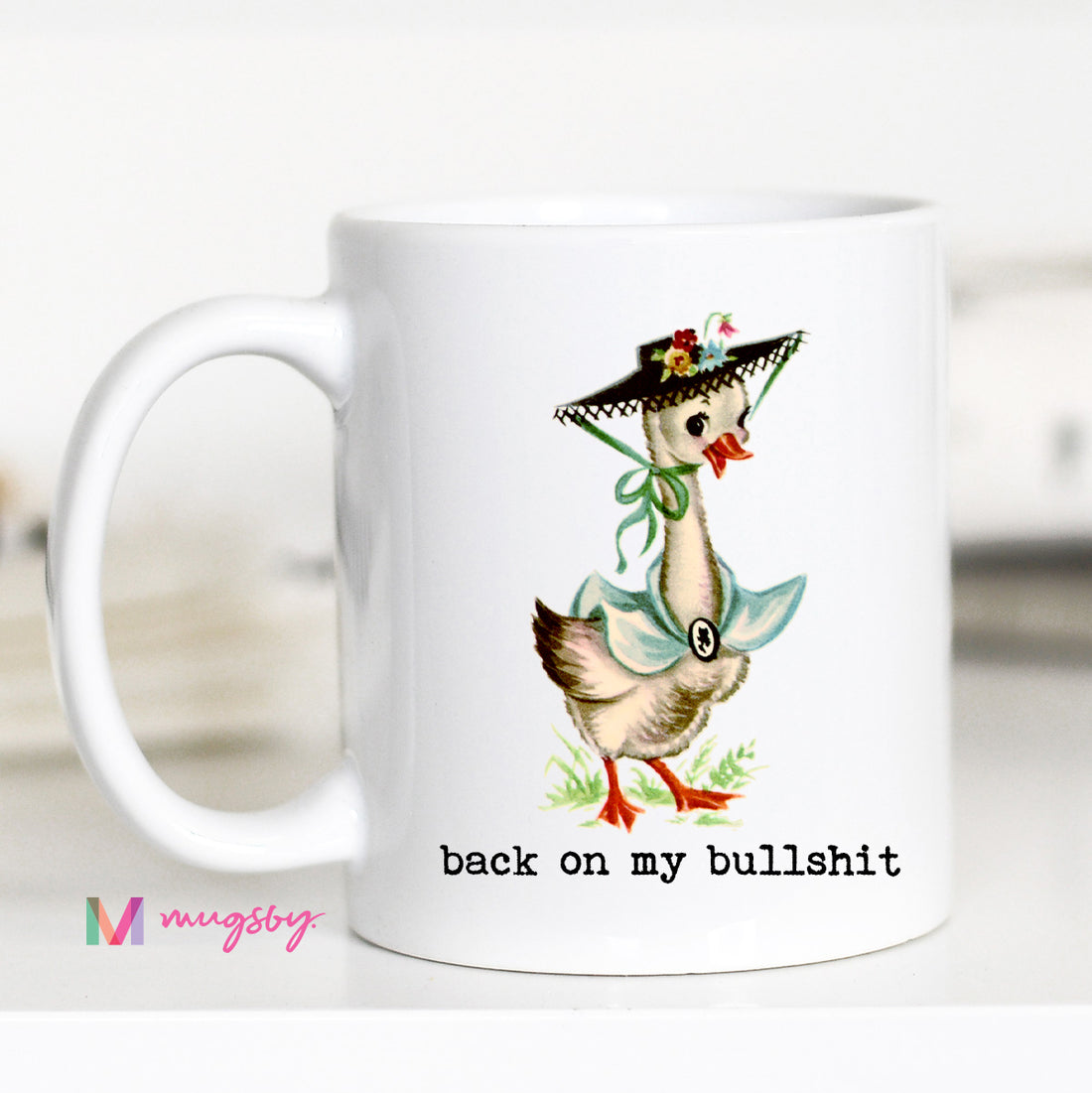 Silly Goose Coffee Mug | Back on My Bullshit
