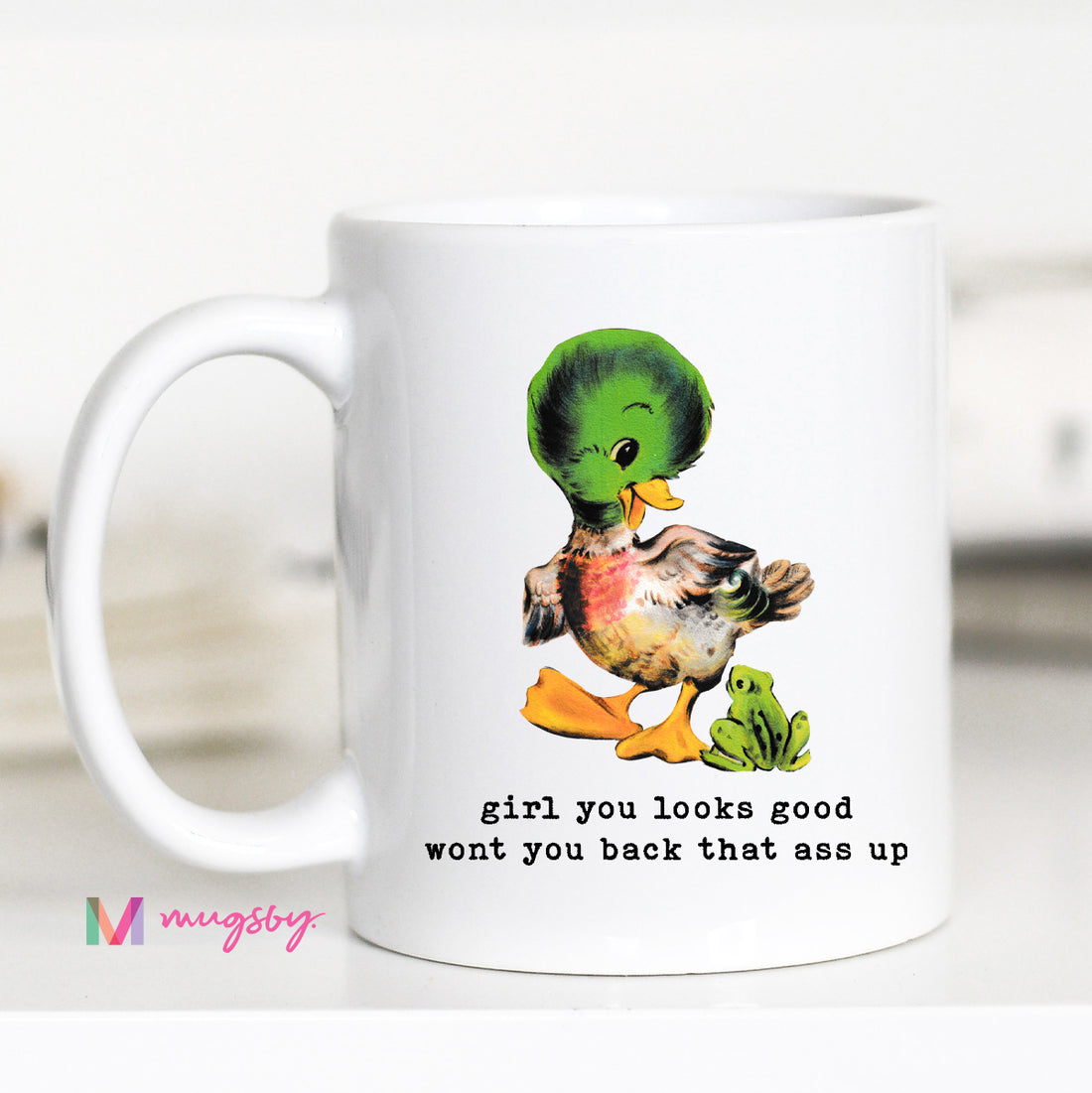 Funny Duck Coffee Mug | Back That Ass Up Mug