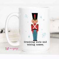 Cracking Nuts and Taking Names nutcracker mug