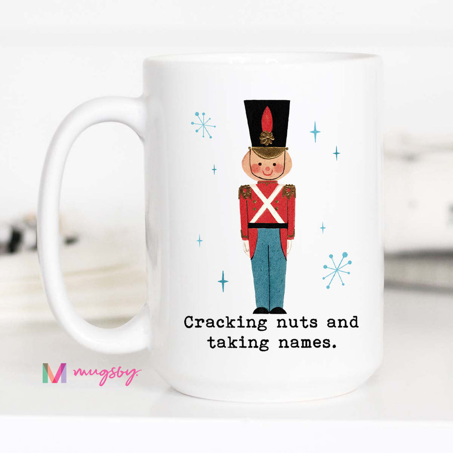 Cracking Nuts and Taking Names nutcracker mug