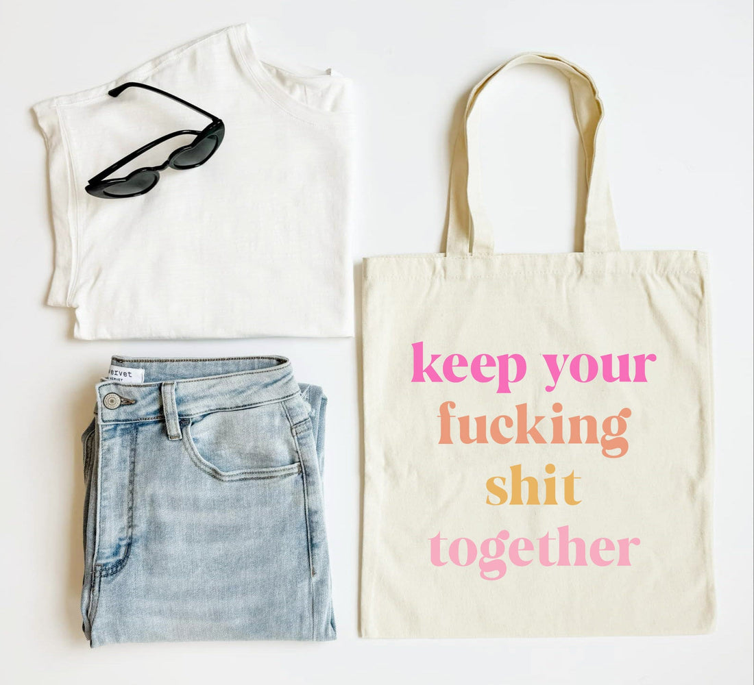 Keep Your Shit Together Tote Bag
