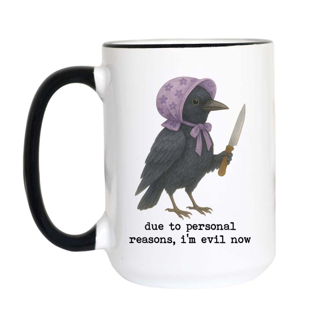 Funny crow coffee mug featuring a crow wearing a purple floral bonnet holding a knife with the quote "Due to Personal Reasons, I&