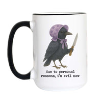 Funny crow coffee mug featuring a crow wearing a purple floral bonnet holding a knife with the quote "Due to Personal Reasons, I'm Evil Now."