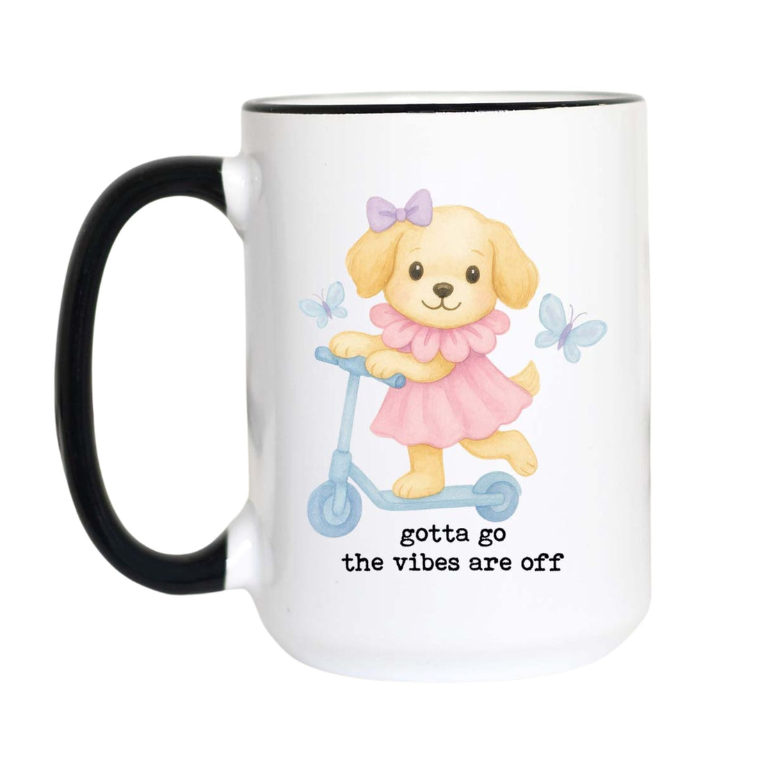 Funny dog coffee mug featuring a vintage puppy wearing a pink dress riding a blue scooter with butterflies and the quote "Gotta Go the Vibes Are Off."