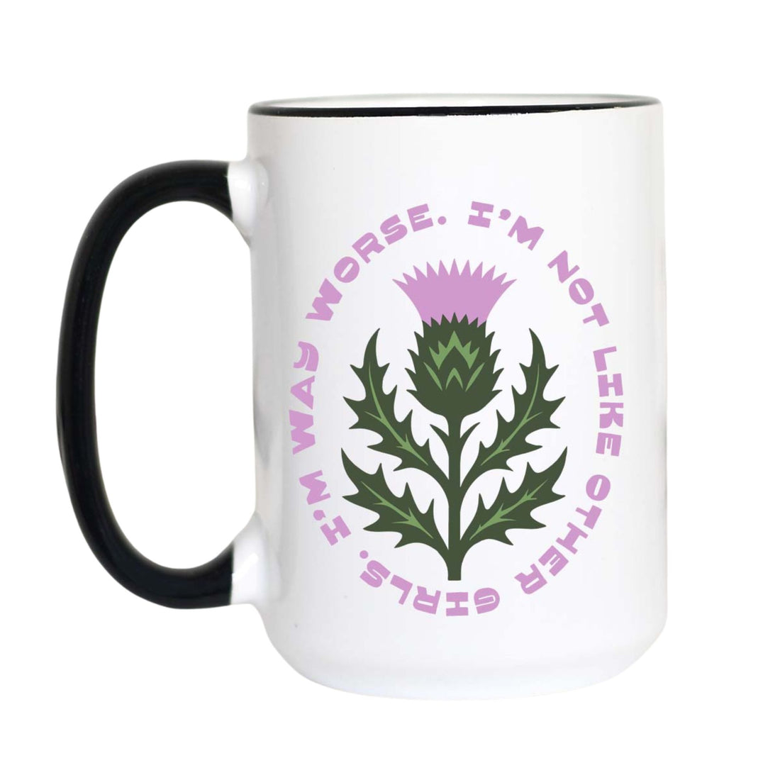 Funny sarcastic coffee mug with an illustrated purple thistle circled by the words "i&