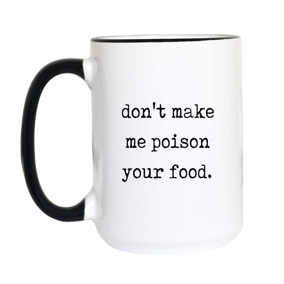 A friendly kitchen safety notice in typewriter font. The funny cooking mug for chefs, home cooks, and anyone whose food you should compliment. Now.

