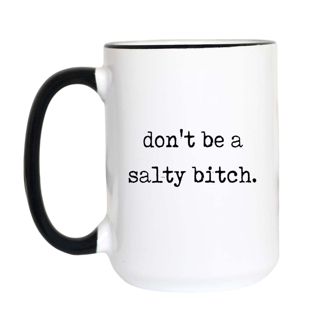 Funny sweary coffee mug with black typewriter text reading "don&