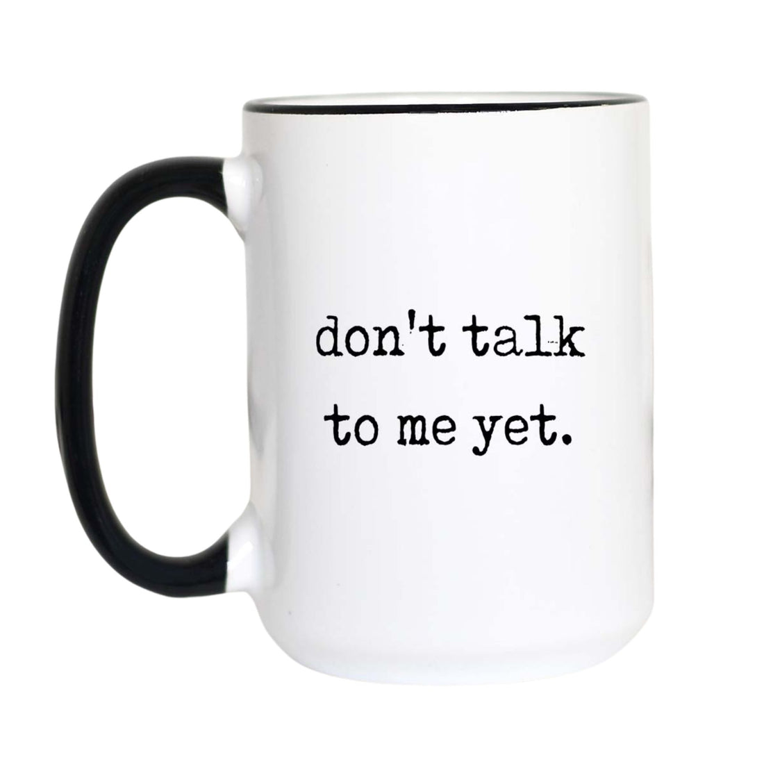 Not a morning person coffee mug with black typewriter text reading "don&