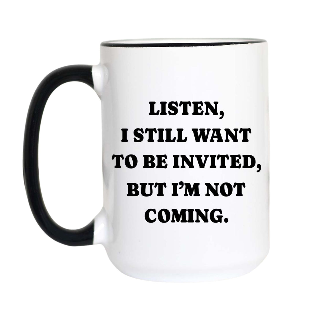 A white ceramic coffee mug with a black handle and black rim, featuring the printed text &