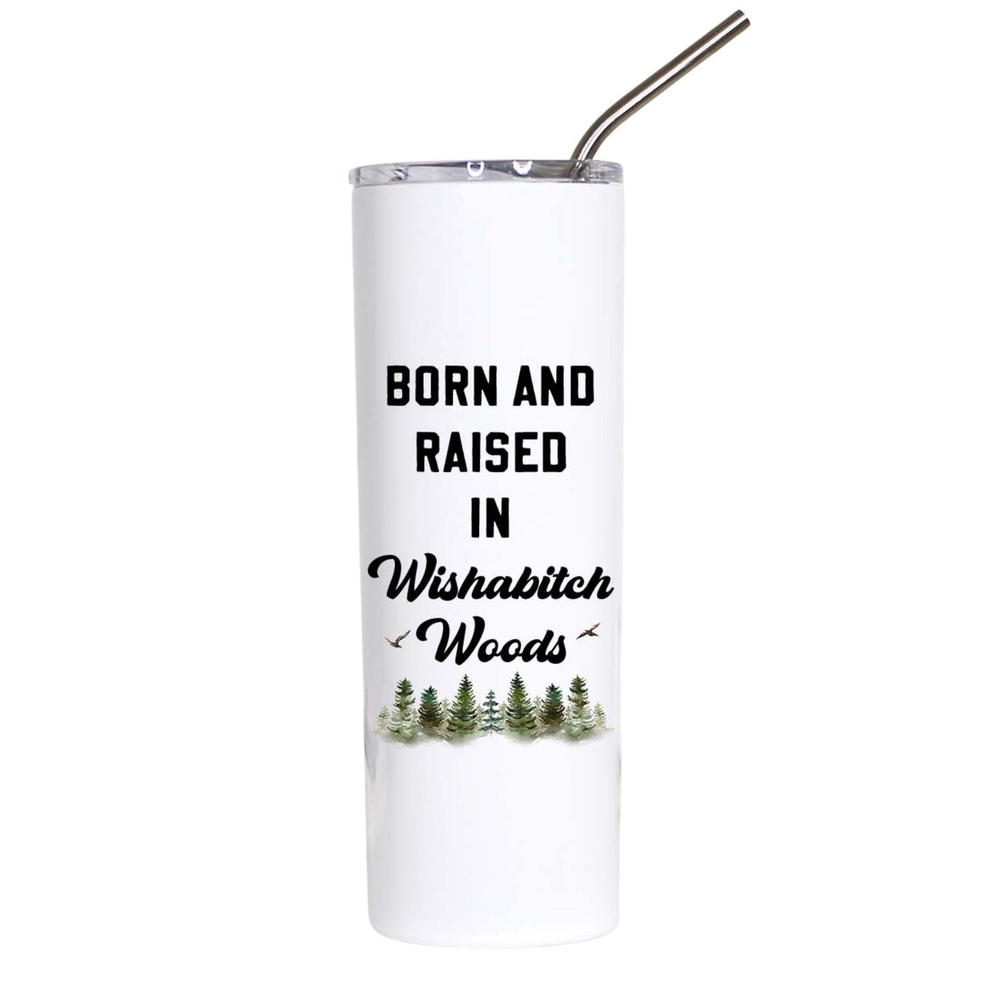A white insulated tumbler with a clear lid and metal straw, printed with the phrase &
