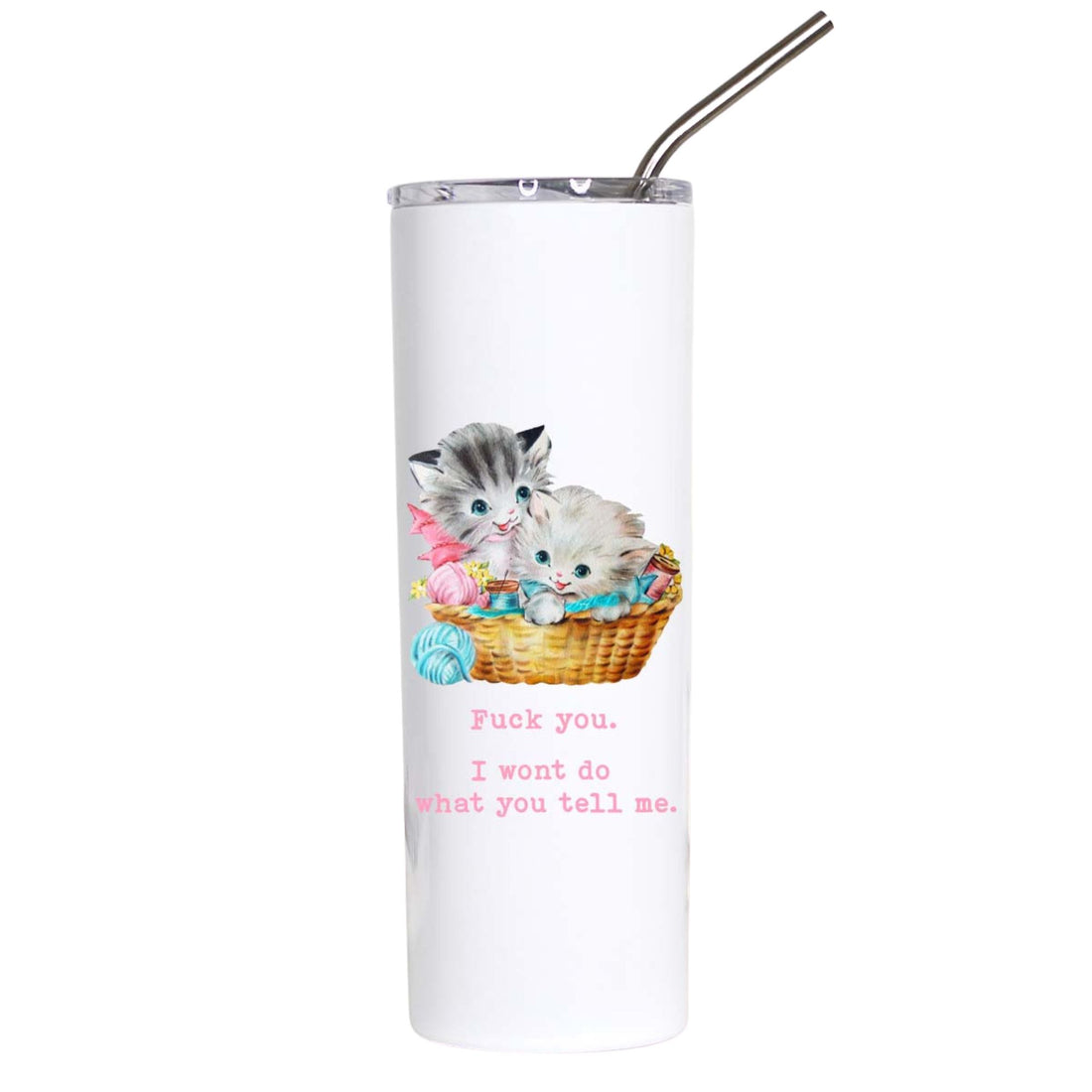A white insulated tumbler with a clear lid and metal straw, featuring a printed graphic of two kittens in a basket with pink text below.