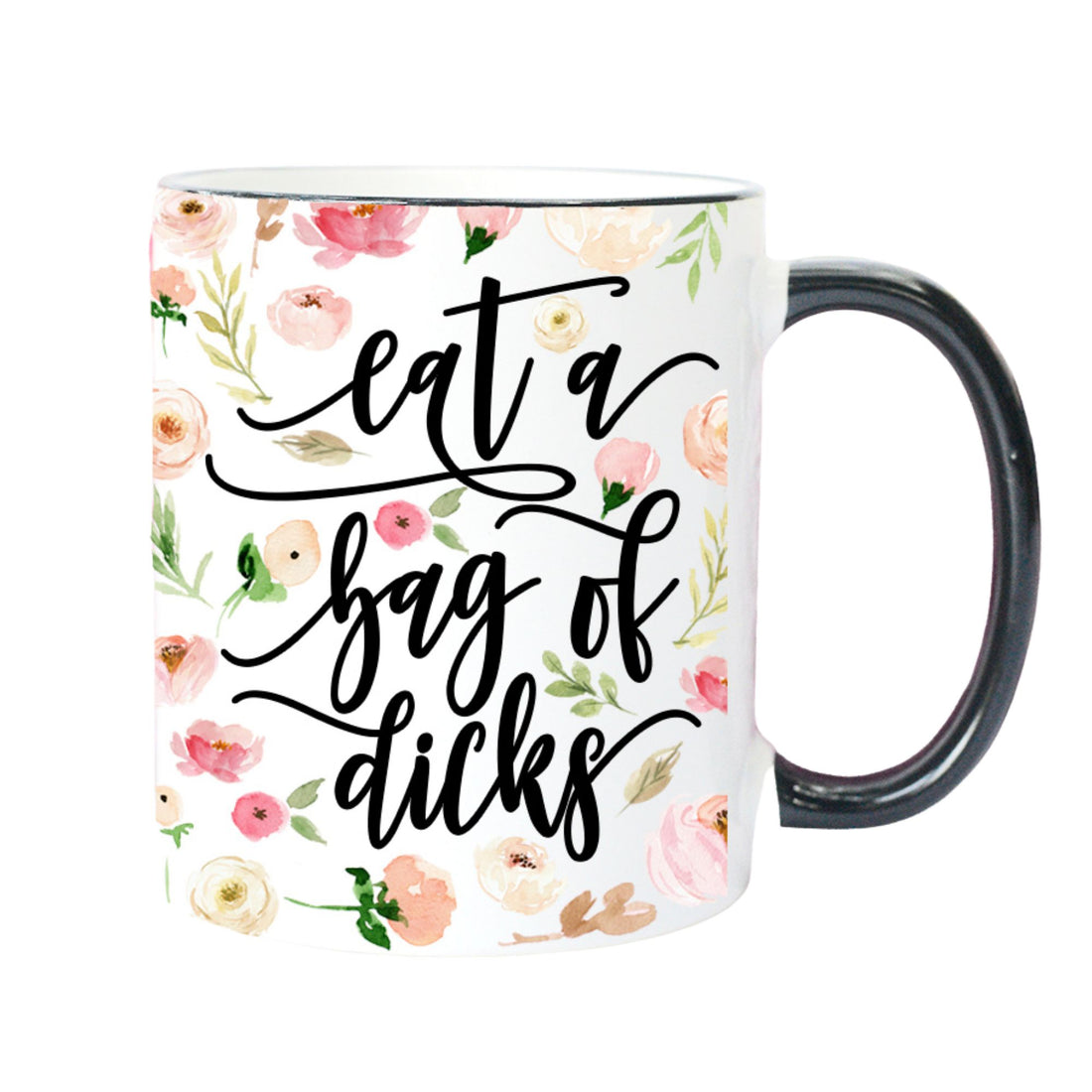 A white ceramic mug with a black handle and black rim, decorated with a watercolor floral pattern and the phrase &