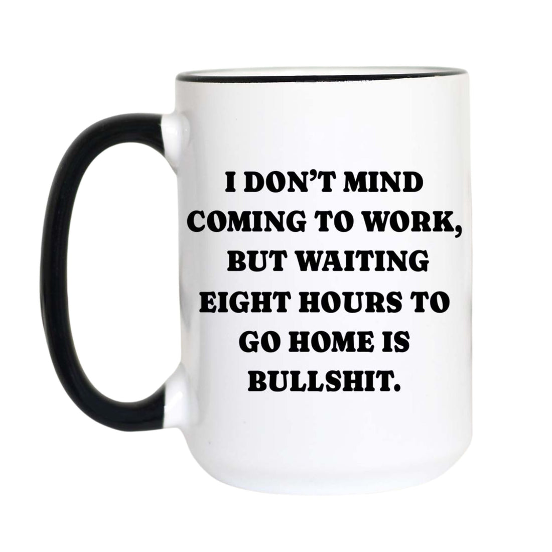 A white ceramic coffee mug with a black handle and black rim, featuring the bold black text: &