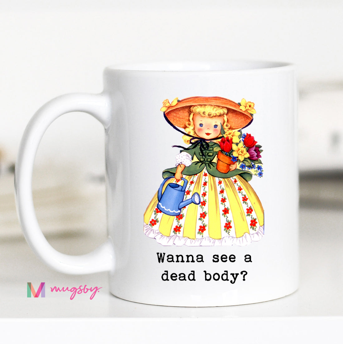 Funny Gardening Coffee Mug | Wanna See a Dead Body Mug