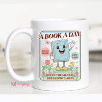 A Book a Day Keeps the Mental Breakdown Away Funny Reader Mug