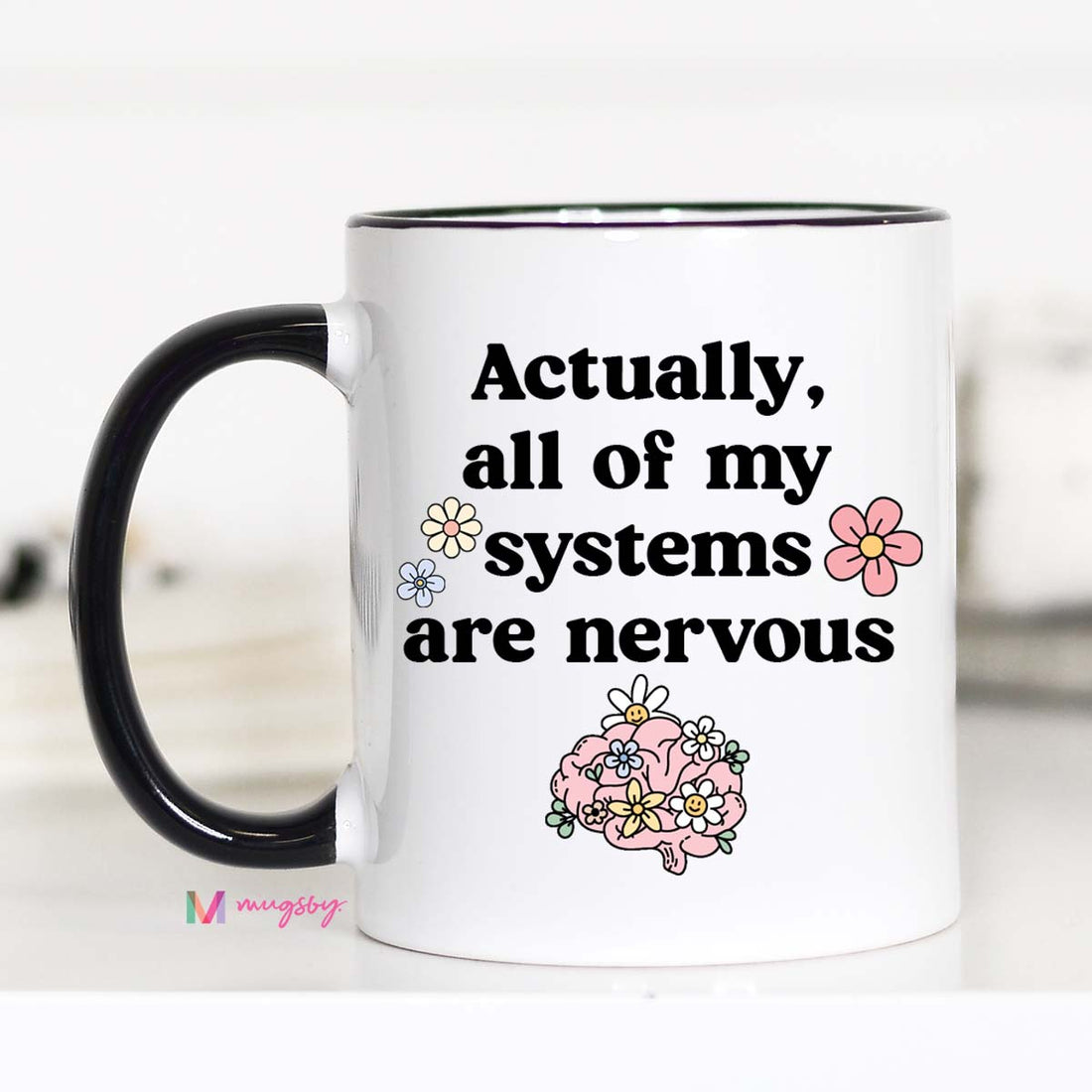 Funny Anxiety Coffee Mug | All My Systems Are Nervous Mug