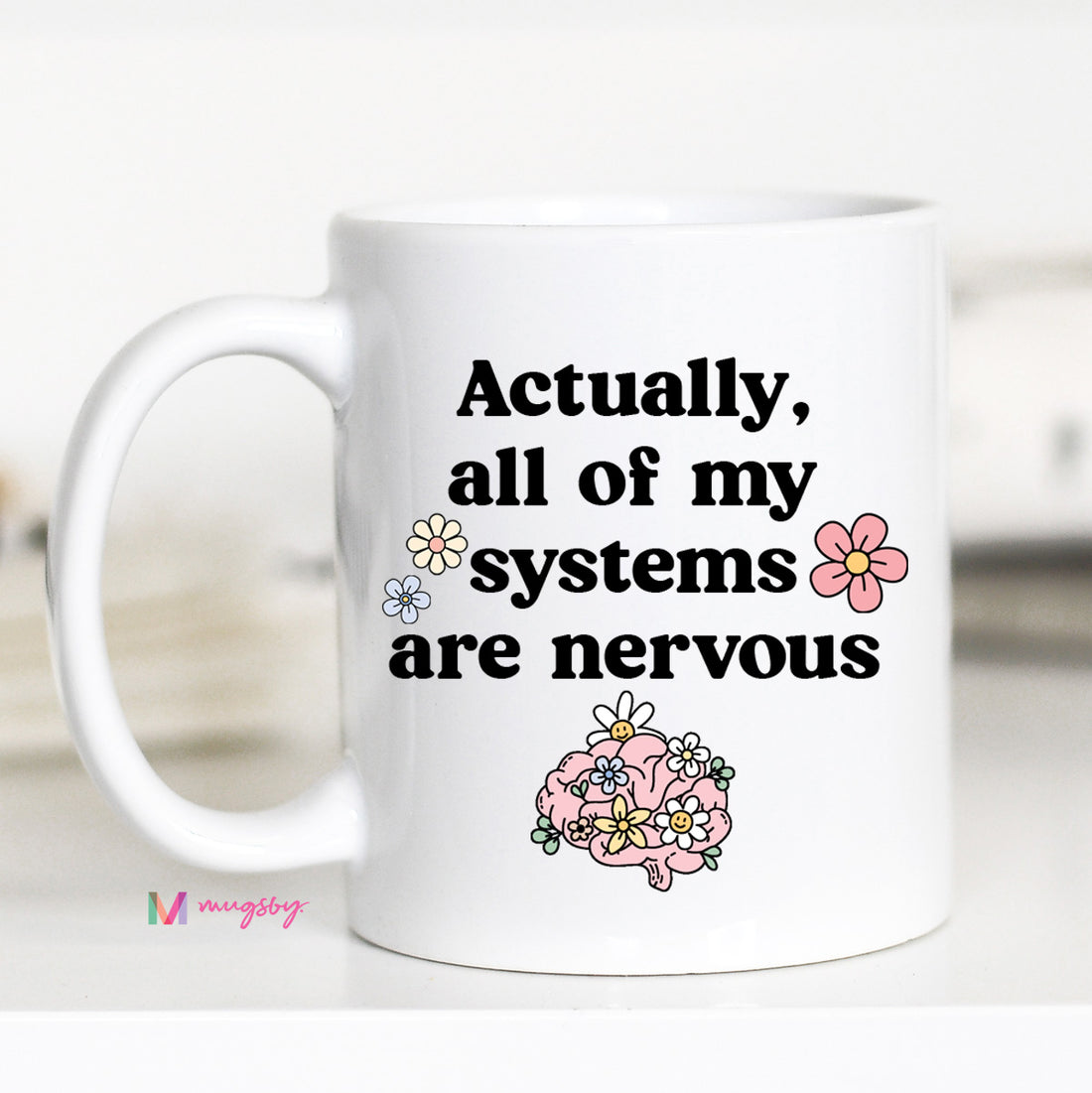 Funny Anxiety Coffee Mug | All My Systems Are Nervous Mug