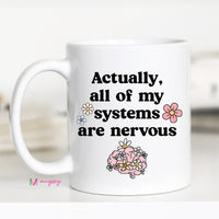 Funny Anxiety Coffee Mug | All My Systems Are Nervous Mug
