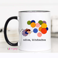 Adios Bitchachos funny ceramic coffee mug in a black rim and handle style
