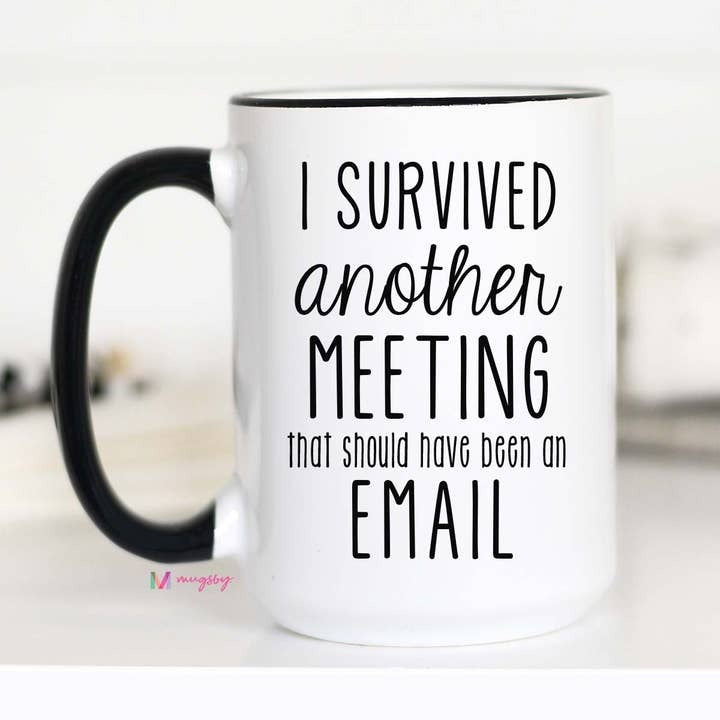 I Survived Another Meeting Funny Office Coffee Mug