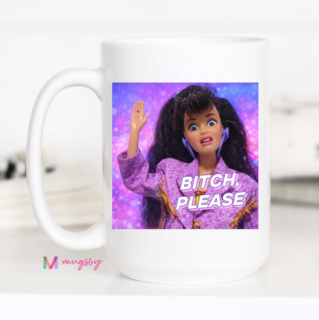 Bitch Please Funny Coffee Mug Sassy Meme Mug Retro Doll Mug