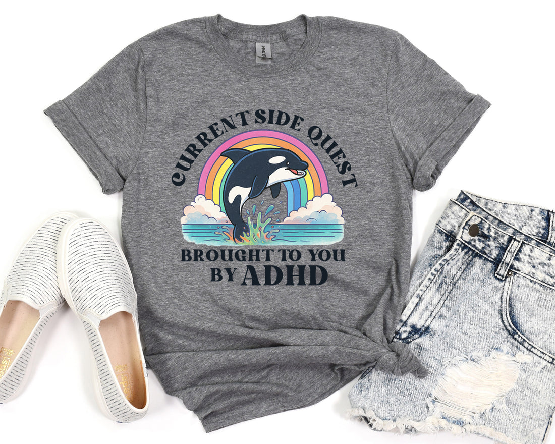 Current Side Quest Brought to You by ADHD Funny Graphic Tee