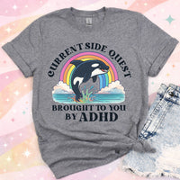Current Side Quest Brought to You by ADHD Funny Graphic Tee