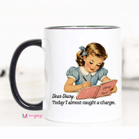 Funny Diary Coffee Mug | Today I Almost Caught a Charge Mug