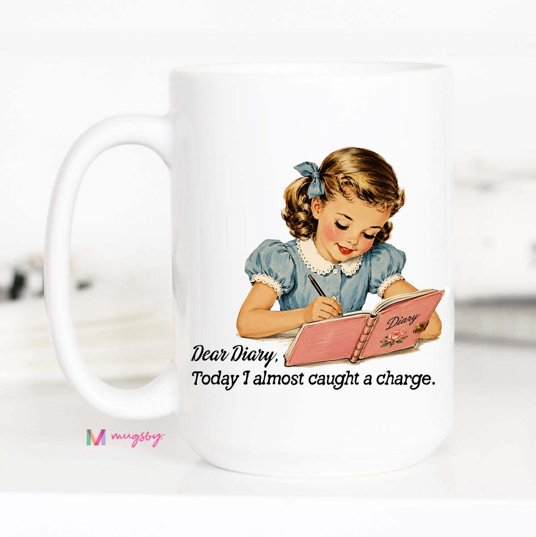 Funny Diary Coffee Mug | Today I Almost Caught a Charge Mug