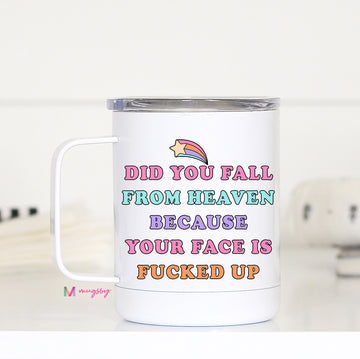 Did you Fall from Heaven Funny Travel Mug