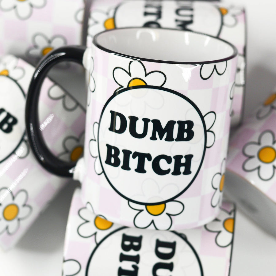 Dumb Bitch Funny Ceramic  Mug