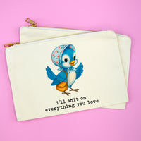 Funny Bird Makeup Bag | I'll Shit on Everything You Love