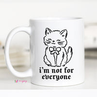 I'm not for Everyone Coffee Mug