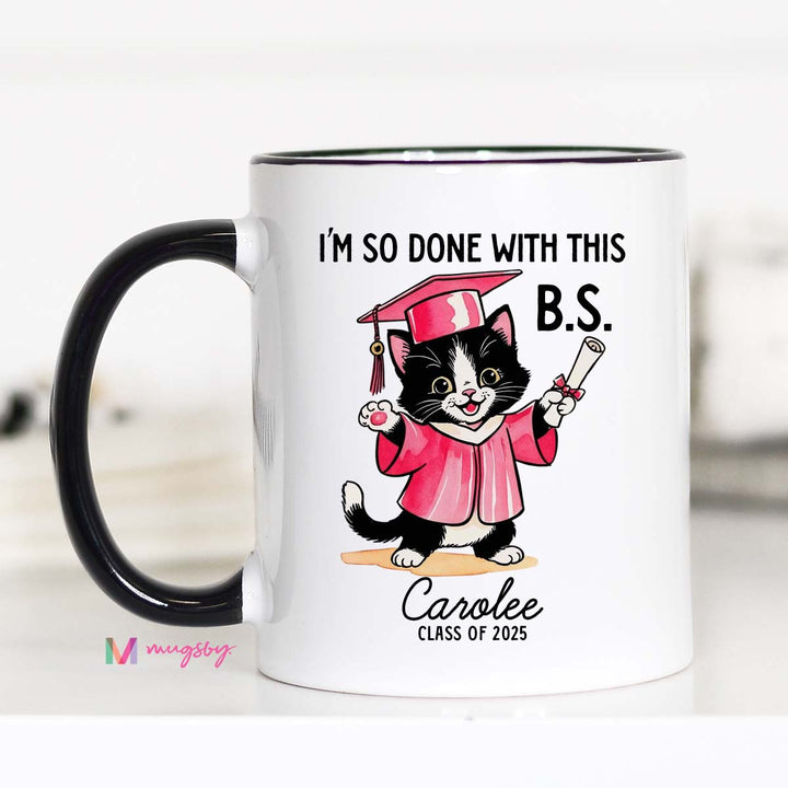 Ceramic mug that says 'Done With This B.S.' – funny personalized graduation gift