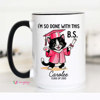 Ceramic mug that says 'Done With This B.S.' – funny personalized graduation gift