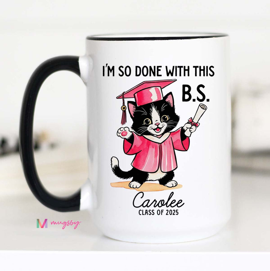 Ceramic mug that says 'Done With This B.S.' – funny personalized graduation gift