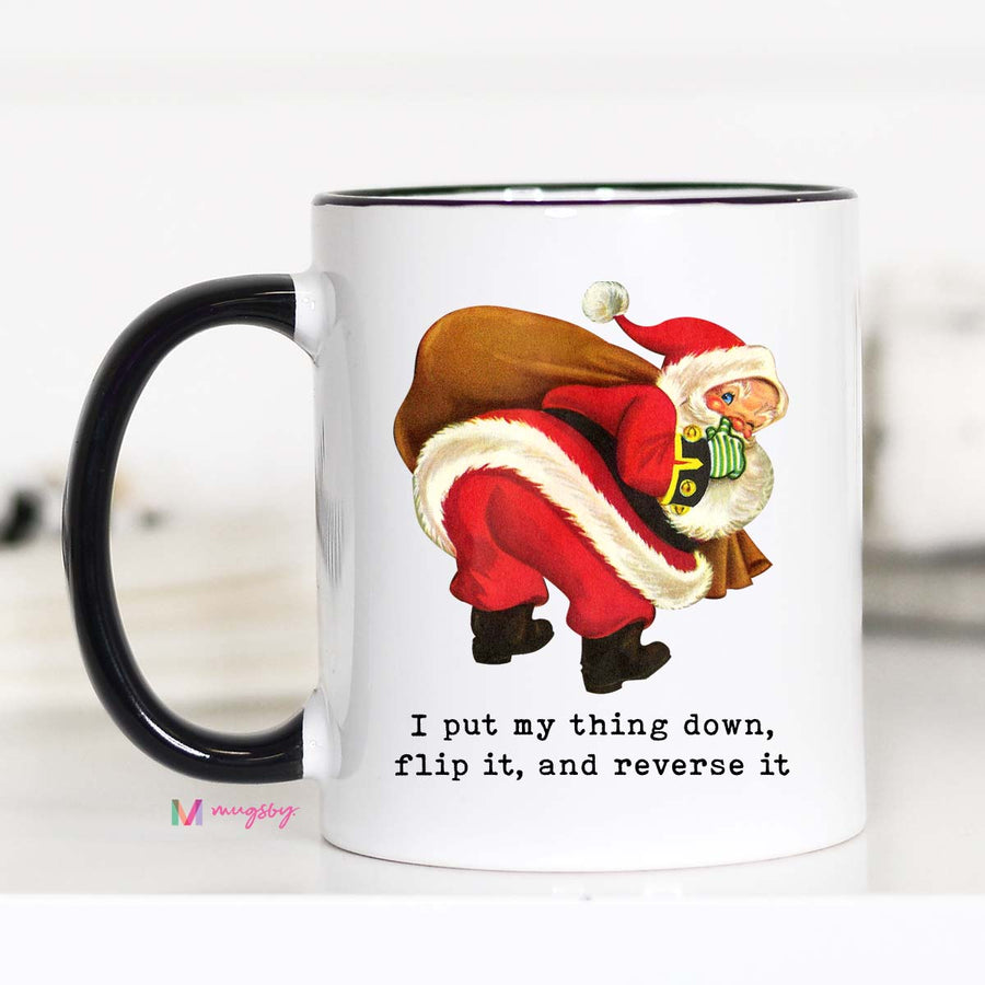 I Put My Thing Down Flip It and Reverse It Mug