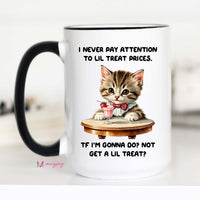 Lil Treat Prices Funny Cat Coffee Mug | Little Treat Culture Mug