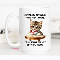 Lil Treat Prices Funny Cat Coffee Mug | Little Treat Culture Mug