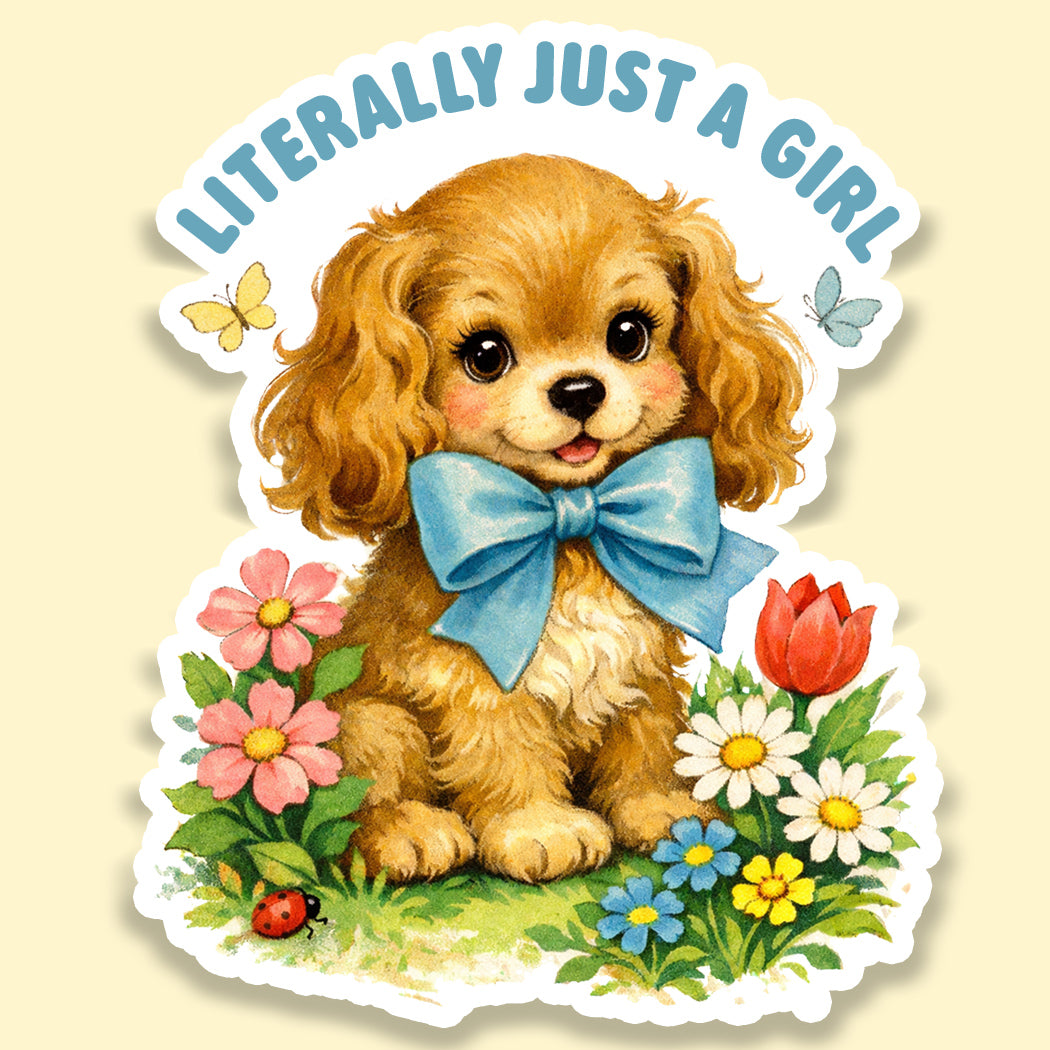 Die-cut vinyl sticker of a cute illustrated golden puppy with a blue bow sitting in a flower garden with the text "LITERALLY JUST A GIRL" arched above in blue letters
