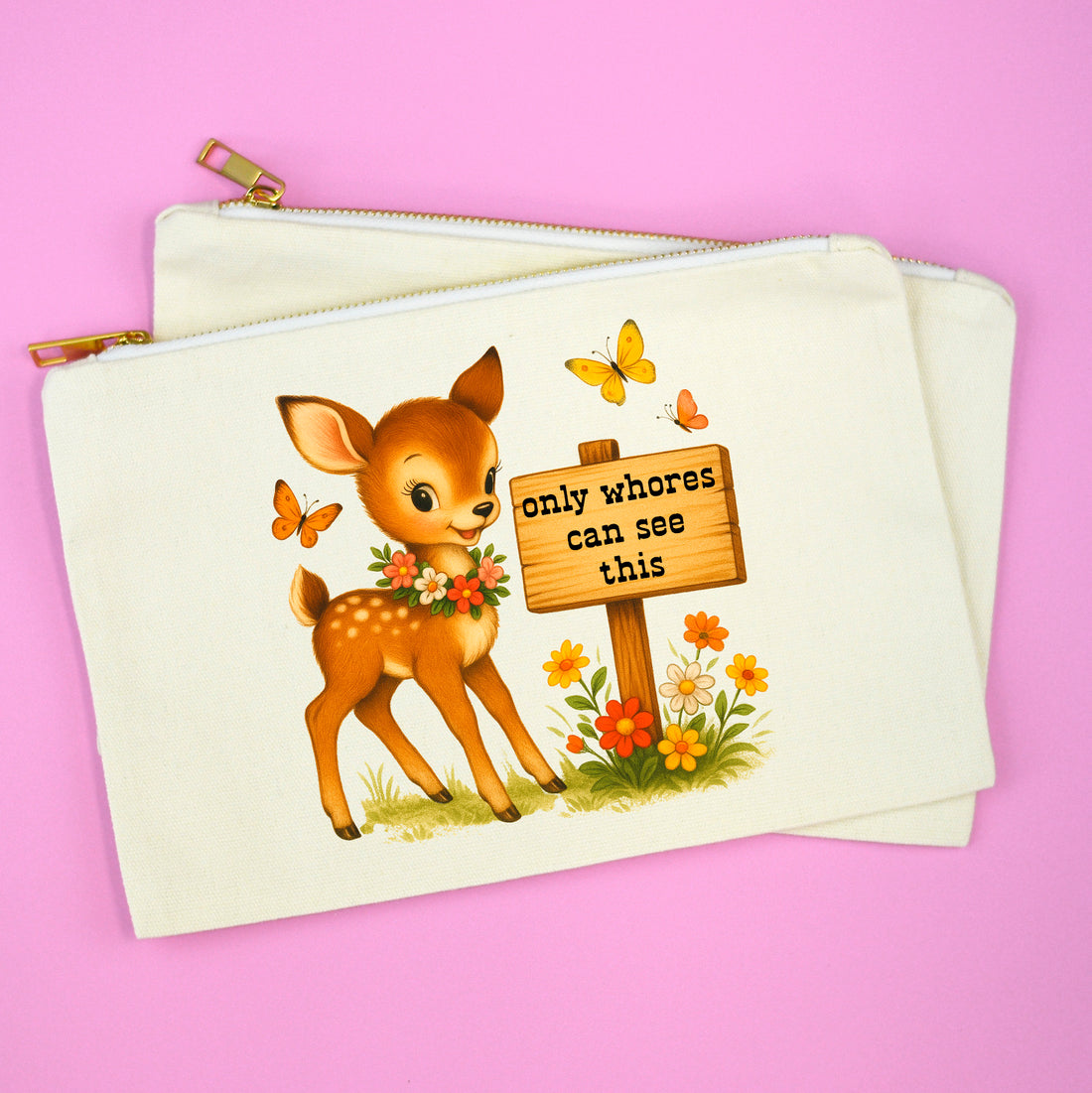 Funny Deer Makeup Bag | Only Whores Can See This Cosmetic Pouch