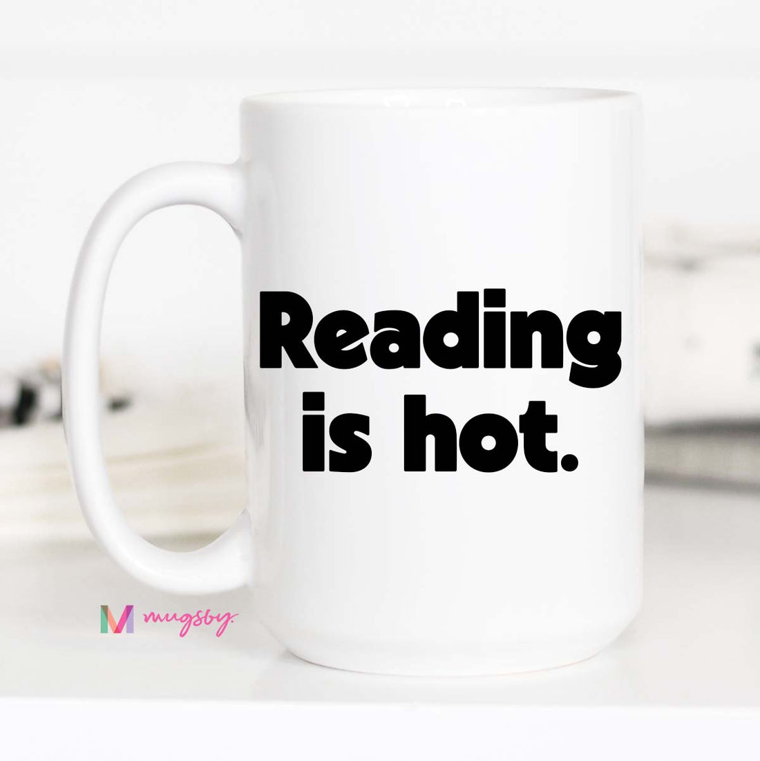 Reading Is Hot Funny Book Lover Coffee Mug