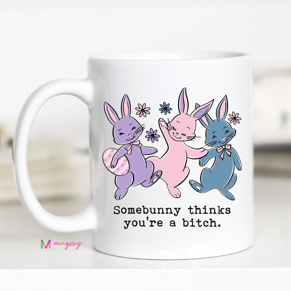 Somebunny Thinks You&