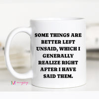Funny Sarcastic Coffee Mug | Some Things Are Better Left Unsaid
