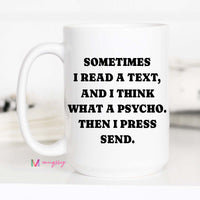 Funny Texting Coffee Mug | Then I Press Send