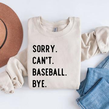 Sorry Can't Baseball Bye Crewneck Sweatshirt
