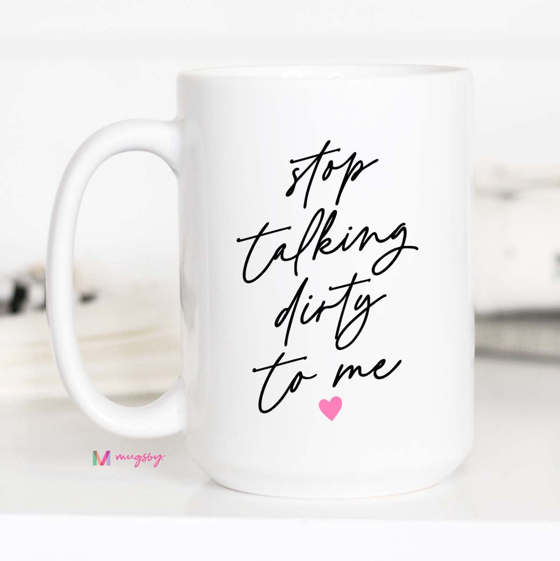 White mug with black text &