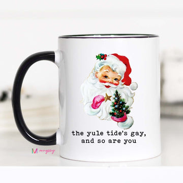 The Yule Tide's Gay and So Are You Christmas Mug