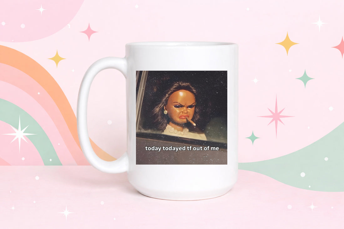 today todayed funny coffee mug sarcastic meme retro doll exhausted mood